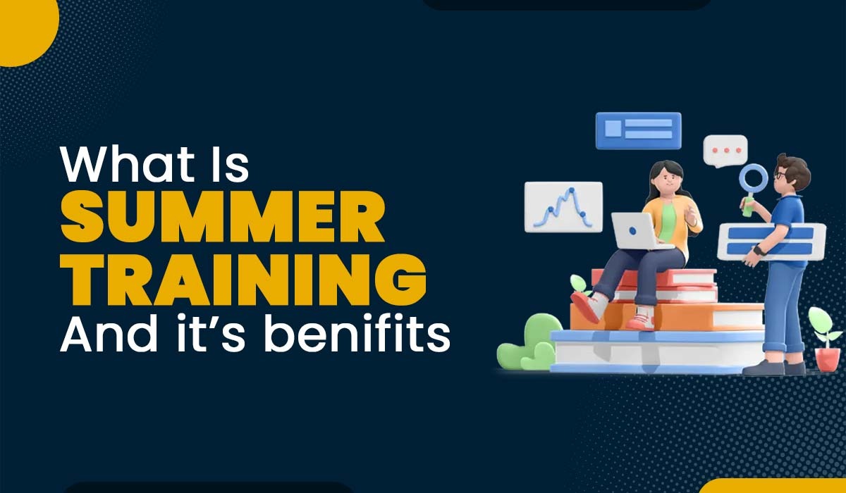 What is Summer Training and What are its Benefits? 2023